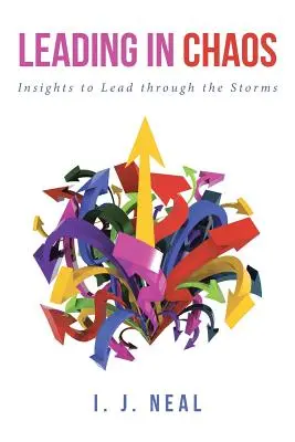 Vedení v chaosu: Poznatky k vedení v bouřích - Leading in Chaos: Insights to Lead through the Storms
