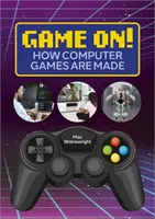 Planeta čtení: Astro - Hra pokračuje! Jak se dělají počítačové hry - Venus/Gold band - Reading Planet: Astro - Game On! How Computer Games are Made - Venus/Gold band