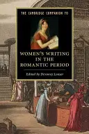 The Cambridge Companion to Women's Writing in the Romantic Period (Cambridgeský průvodce ženským psaním v období romantismu) - The Cambridge Companion to Women's Writing in the Romantic Period