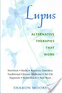 Lupus: Alternativní terapie, které fungují - Lupus: Alternative Therapies That Work