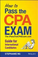 Jak složit zkoušku CPA: Jak na zkoušky CPA: Mezinárodní průvodce - How to Pass the CPA Exam: An International Guide