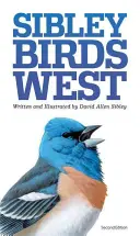 Sibleyho průvodce ptáky západní části Severní Ameriky (The Sibley Field Guide to Birds of Western North America) - The Sibley Field Guide to Birds of Western North America