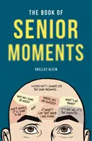 Kniha seniorských okamžiků - The Book of Senior Moments