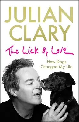 Líza lásky: Jak mi psi změnili život - The Lick of Love: How Dogs Changed My Life