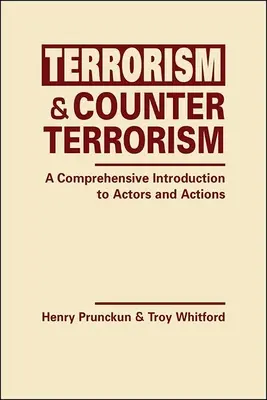 Terorismus a boj proti terorismu - komplexní úvod do aktérů a akcí - Terrorism and Counterterrorism - A Comprehensive Introduction to Actors and Actions