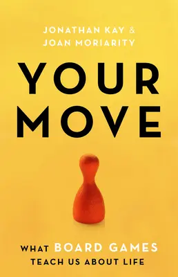 Váš pohyb: Co nás deskové hry učí o životě - Your Move: What Board Games Teach Us about Life