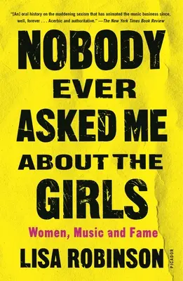 Nikdo se mě nikdy neptal na holky: Ženy, hudba a sláva - Nobody Ever Asked Me about the Girls: Women, Music and Fame