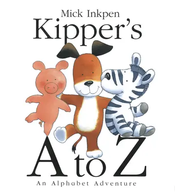 Kipperovo dobrodružství od A do Z: Abeceda - Kipper's A to Z: An Alphabet Adventure
