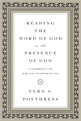 Čtení Božího slova v Boží přítomnosti: Příručka pro biblický výklad - Reading the Word of God in the Presence of God: A Handbook for Biblical Interpretation