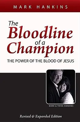 Krevní linie šampiona: Síla Ježíšovy krve - The Bloodline of a Champion: The Power of the Blood of Jesus