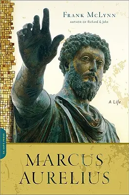 Marcus Aurelius: Aurelius: Život - Marcus Aurelius: A Life