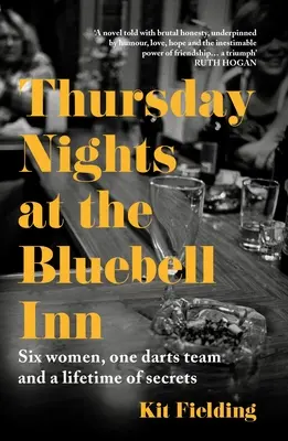 Čtvrteční večery v Bluebell Inn: Šest obyčejných žen vypráví své skryté příběhy o lásce a ztrátě - Thursday Nights at the Bluebell Inn: Six Ordinary Women Tell Their Hidden Stories of Love and Loss