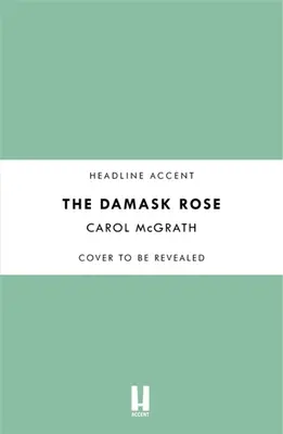 Damašková růže: Damašek: Trilogie o růžích - The Damask Rose: The Rose Trilogy