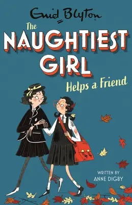 Nejzlobivější holka pomáhá kamarádce: Kniha 6 - Naughtiest Girl Helps a Friend: Book 6