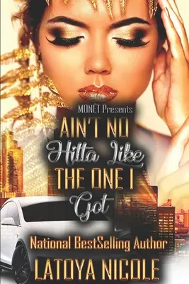 Ain't No Hitta Like the One I Got (Není lepší hit než ten, kterého mám já) - Ain't No Hitta Like the One I Got