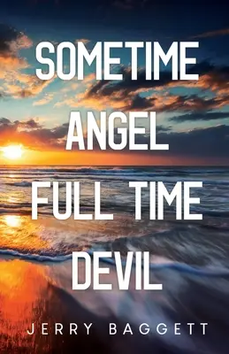Někdy anděl na plný úvazek ďábel - Sometime Angel Full Time Devil