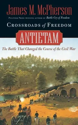 Křižovatky svobody: Antietam - Crossroads of Freedom: Antietam