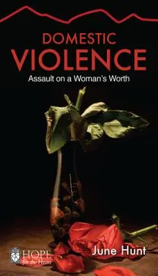 Domácí násilí: Útok na hodnotu ženy - Domestic Violence: Assault on a Woman's Worth
