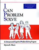I Can Problem Solve [ICPS], Interpersonal Cognitive Problem-Solving Program (Umím řešit problémy [ICPS], střední stupeň základní školy) - I Can Problem Solve [ICPS], Intermediate Elementary Grades - An Interpersonal Cognitive Problem-Solving Program