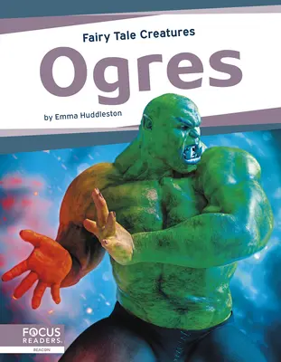 Zlobři: Pohádkové bytosti - Ogres: Fairy Tale Creatures