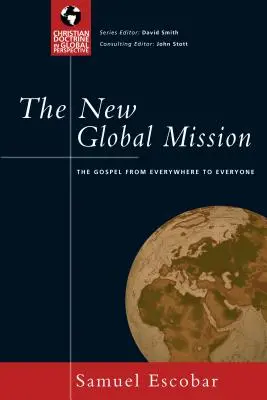 Nová globální mise: Evangelium odevšad ke všem - The New Global Mission: The Gospel from Everywhere to Everyone