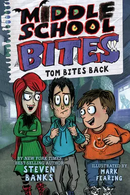 Středoškolská sousta: Tom Bites Back - Middle School Bites: Tom Bites Back