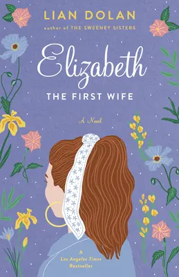 První manželka Alžběta - Elizabeth the First Wife