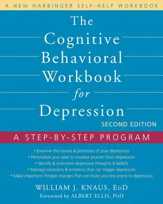 Kognitivně behaviorální pracovní příručka pro depresi: Knížka pro depresi: program krok za krokem - The Cognitive Behavioral Workbook for Depression: A Step-By-Step Program