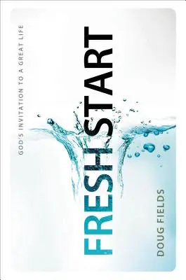 Nový začátek: Boží pozvání do skvělého života - Fresh Start: God's Invitation to a Great Life