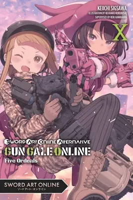 Sword Art Online Alternative Gun Gale Online, Vol. 10 (Light Novel): Pět zkoušek - Sword Art Online Alternative Gun Gale Online, Vol. 10 (Light Novel): Five Ordeals