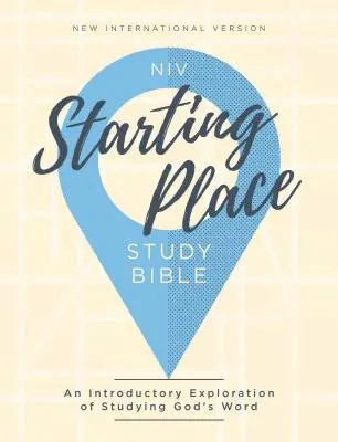 Niv, Starting Place Study Bible, Hardcover, Comfort Print: Úvodní výklad o studiu Božího slova. - Niv, Starting Place Study Bible, Hardcover, Comfort Print: An Introductory Exploration of Studying God's Word