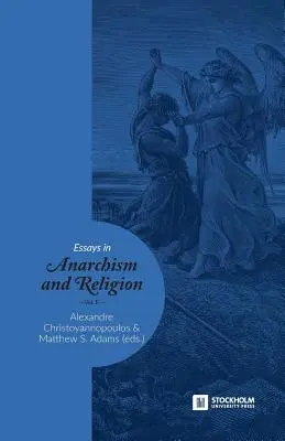 Eseje o anarchismu a náboženství: Svazek II - Essays in Anarchism and Religion: Volume II