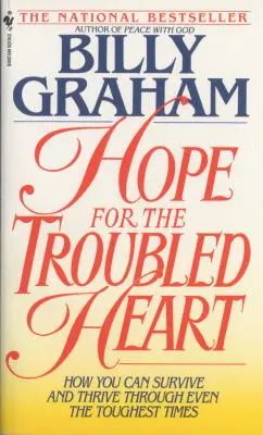 Naděje pro neklidné srdce: Hledání Boha uprostřed bolesti - Hope for the Troubled Heart: Finding God in the Midst of Pain