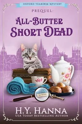 All-Butter ShortDead (Large Print): Krátká smrt s máslem: Záhady oxfordské čajovny - prequelová novela - All-Butter ShortDead (Large Print): The Oxford Tearoom Mysteries - Prequel Novella