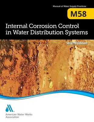 M58 Vnitřní kontrola koroze v rozvodech vody, druhé vydání - M58 Internal Corrosion Control in Water Distribution Systems, Second Edition