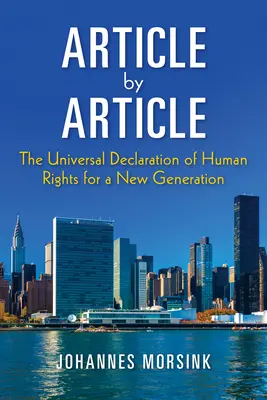 Článek po článku: Všeobecná deklarace lidských práv pro novou generaci - Article by Article: The Universal Declaration of Human Rights for a New Generation