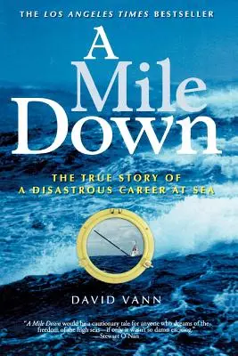Míle dolů: Pravdivý příběh katastrofální kariéry na moři - A Mile Down: The True Story of a Disastrous Career at Sea