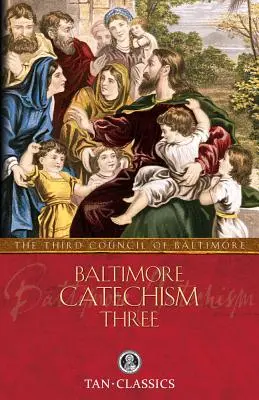 Baltimorský katechismus tři - Baltimore Catechism Three