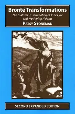 Proměny Bronteové: Kulturní šíření románů Jane Eyrová a Větrná hůrka - Bronte Transformations: The Cultural Dissemination of Jane Eyre and Wuthering Heights