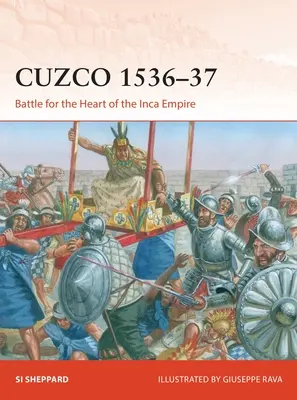 Cuzco 1536-37: Bitva o srdce incké říše - Cuzco 1536-37: Battle for the Heart of the Inca Empire