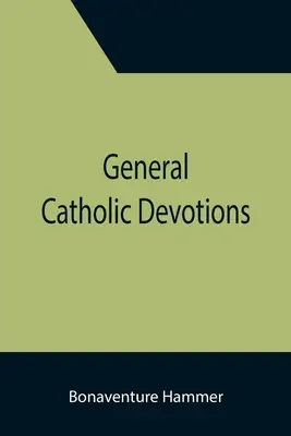 Obecné katolické pobožnosti - General Catholic Devotions