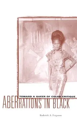 Aberations in Black: Ztráty v černé barvě: Na cestě ke kritice barevných queer osobností - Aberrations in Black: Toward a Queer of Color Critique