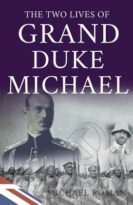 Dva životy velkovévody Michala - Two Lives of Grand Duke Michael