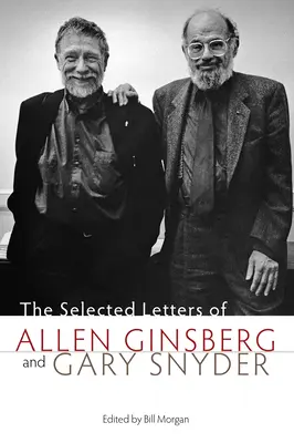 Vybrané dopisy Allena Ginsberga a Garyho Snydera - The Selected Letters of Allen Ginsberg and Gary Snyder