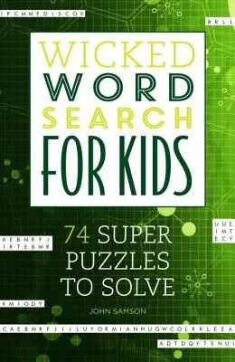 Hříšné hledání slov pro děti: 74 super hádanek k vyřešení - Wicked Word Search for Kids: 74 Super Puzzles to Solve
