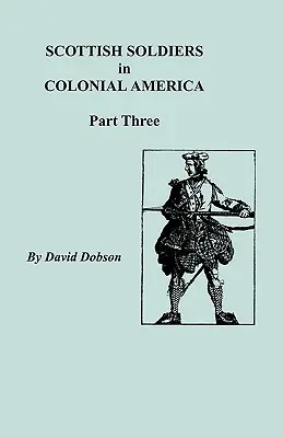 Skotští vojáci v koloniální Americe, část třetí - Scottish Soldiers in Colonial America, Part Three