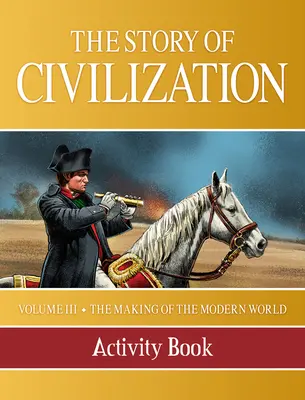 Příběh civilizace: Vytváření moderního světa Kniha aktivit - Story of Civilization: Making of the Modern World Activity Book