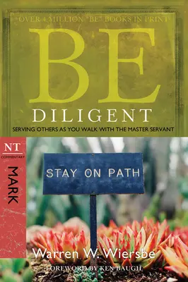 Buďte pilní: Sloužit druhým, když kráčíte s Mistrem služebníkem, Marek - Be Diligent: Serving Others as You Walk with the Master Servant, Mark