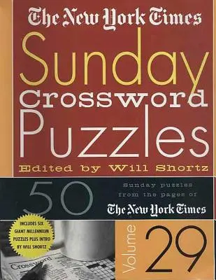 The New York Times Sunday Crossword Puzzles Volume 29 (Nedělní křížovky The New York Times): 50 nedělních hádanek ze stránek New York Times - The New York Times Sunday Crossword Puzzles Volume 29: 50 Sunday Puzzles from the Pages of the New York Times