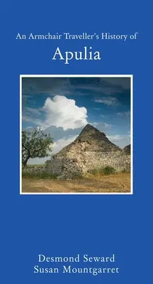 Dějiny Apulie pro cestovatele v křesle - An Armchair Traveller's History of Apulia